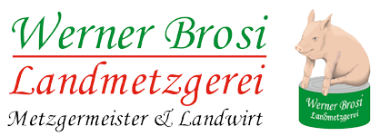 Landmetzgerei Werner Brosi